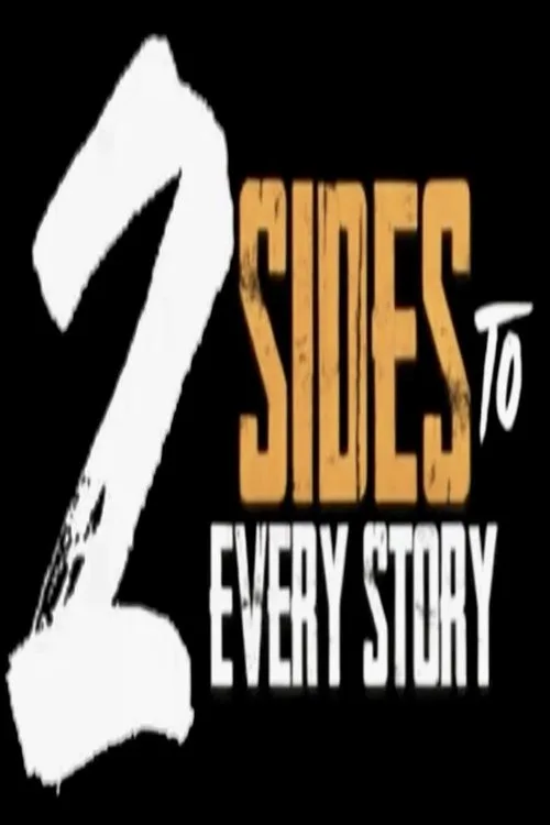 2 Sides to Every Story poster